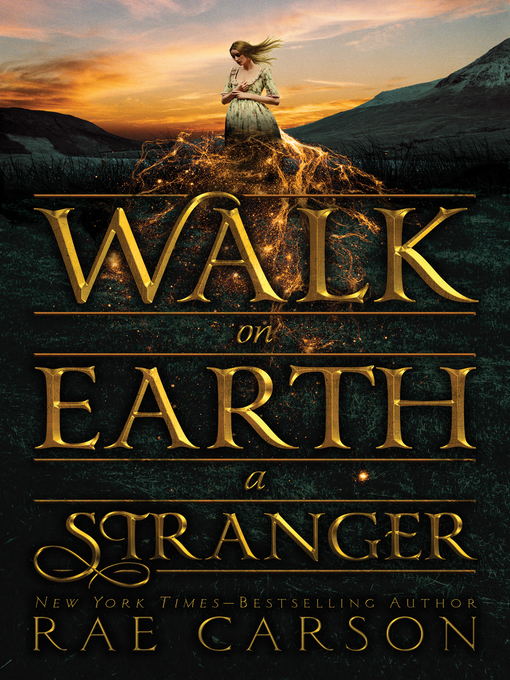 Title details for Walk on Earth a Stranger by Rae Carson - Available